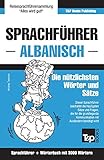 Sprachführer Deutsch-Albanisch und thematischer Wortschatz mit 3000 Wörtern (German Collection,...