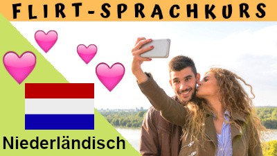  Niederländisch-Flirtsprachkurs