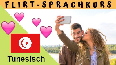  Tunesisch-Flirtsprachkurs