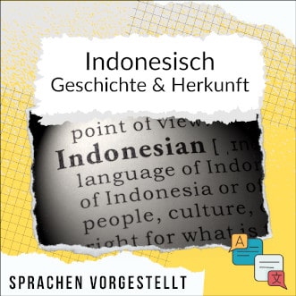 Indonesisch Geschichte und Herkunft Sprachen vorgestellt