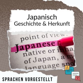 Japanisch Geschichte und Herkunft Sprachen vorgestellt
