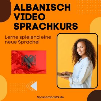 Albanisch Video Sprachkurs - Mit diesem Albanisch Video Sprachkurs sprichst du wenigen Monaten fließend Albanisch