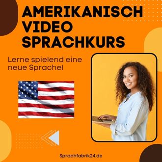 Amerikanisch Video Sprachkurs - Mit diesem Amerikanisch Video Sprachkurs sprichst du wenigen Monaten fließend Amerikanisch