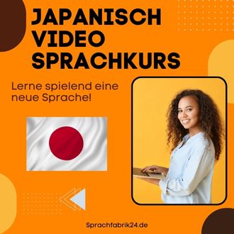 Japanisch Video Sprachkurs - Mit diesem Japanisch Video Sprachkurs sprichst du wenigen Monaten fließend Japanisch