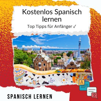 Kostenlos Spanisch lernen - Top Tipps für Anfänger