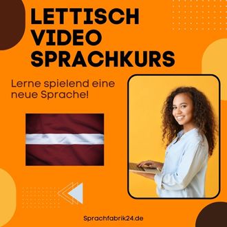 Lettisch Video Sprachkurs - Mit diesem Lettisch Video Sprachkurs sprichst du wenigen Monaten fließend Lettisch