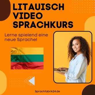 Litauisch Video Sprachkurs - Mit diesem Litauisch Video Sprachkurs sprichst du wenigen Monaten fließend Litauisch
