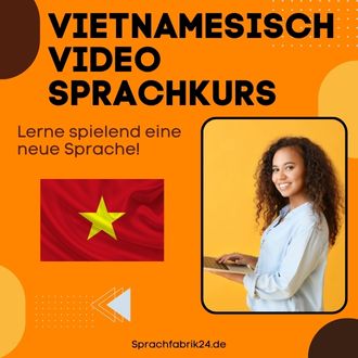 Vietnam Video Sprachkurs - Mit diesem Vietnam Video Sprachkurs sprichst du wenigen Monaten fließend Vietnam