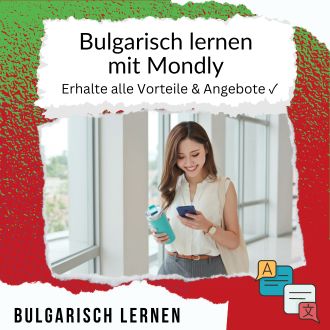 Bulgarisch lernen mit Mondly - Erhalte alle Vorteile und Angebote