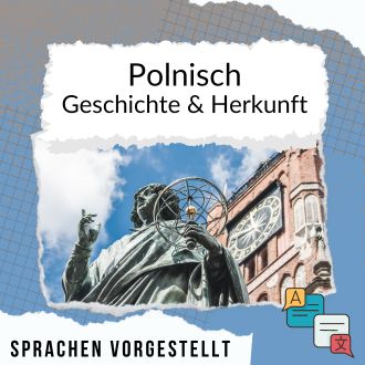 Polnisch Geschichte und Herkunft Sprachen vorgestellt