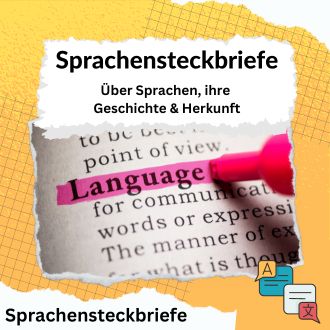 Sprachensteckbriefe - Über Sprachen, ihre Geschichte & Herkunft