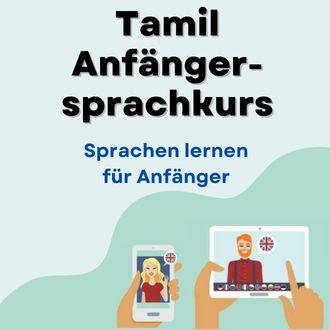Tamil lernen für Anfänger - Tamil Anfängersprachkurs ab Level A1