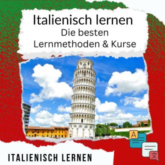 Italienisch lernen - Die besten Lernmethoden und Kurse