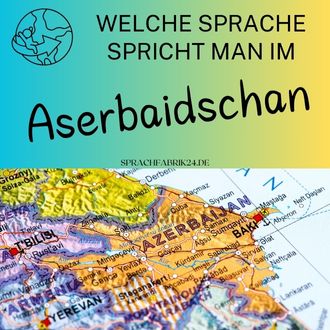 Welche Sprache spricht man in Aserbaidschan