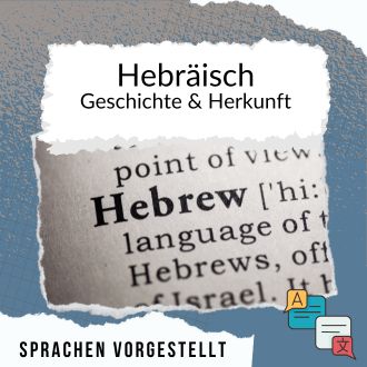 Hebräisch Geschichte und Herkunft Sprachen vorgestellt