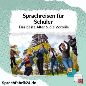 Sprachreisen für Schüler - Das beste Alter und die Vorteile