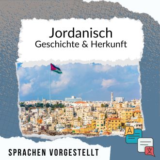 Jordanisch Sprachgeschichte und Herkunft Sprachen vorgestellt