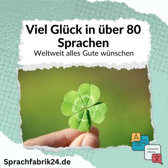 Viel Glück auf über 80 Sprachen - Weltweit alles Gute wünschen