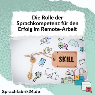 Die Rolle der Sprachkompetenz für den Erfolg im Remote-Arbeit