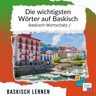 Die wichtigsten Wörter auf Baskisch - Baskisch-Wortschatz