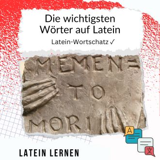 Die wichtigsten Wörter auf Latein - Latein-Wortschatz