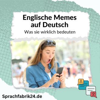 Englische Memes auf Deutsch - Was sie wirklich bedeuten