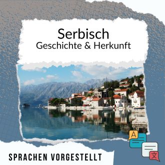 Serbisch Geschichte und Herkunft Sprachen vorgestellt