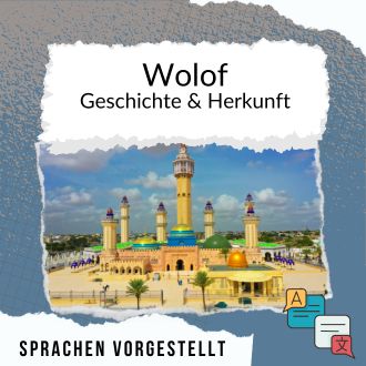 Wolof Geschichte und Herkunft Sprachen vorgestellt