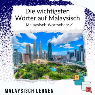 Die wichtigsten Wörter auf Malaysisch - Malaysisch Wortschatz