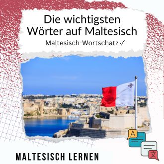 Die wichtigsten Wörter auf Maltesisch - Maltesisch Wortschatz