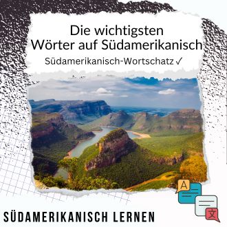 Die wichtigsten Wörter auf Südamerikanisch - Südamerikanisch Wortschatz