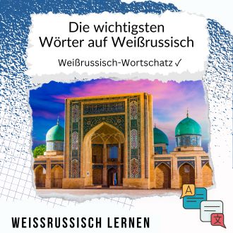 Die wichtigsten Wörter auf Weißrussisch - Weißrussisch Wortschatz